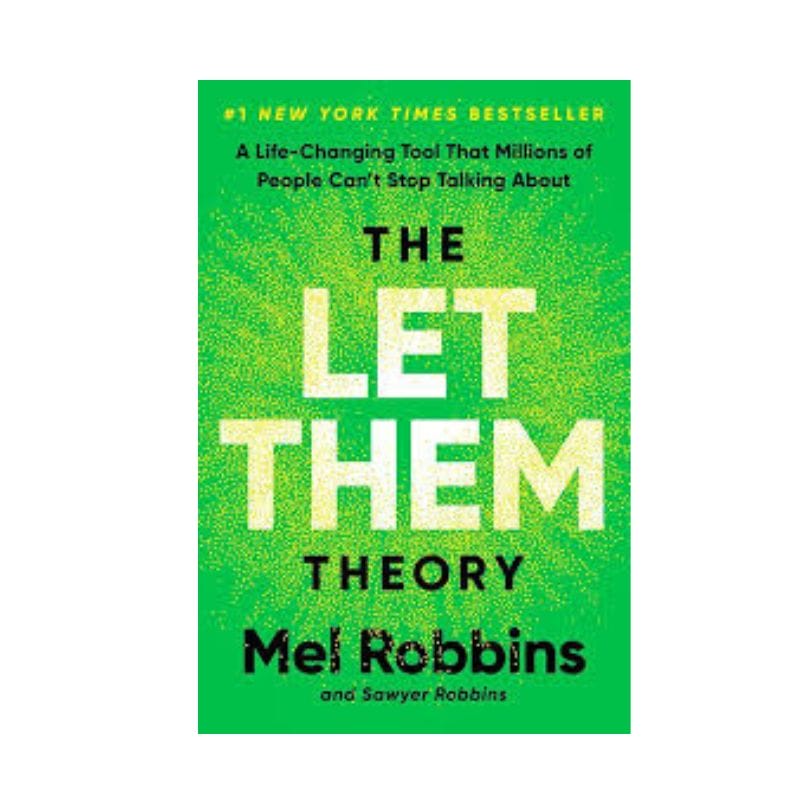 Book cover of "The Let Them Theory" by Mel Robbins and Sawyer Robbins, with a bright green background and bold white and black text.