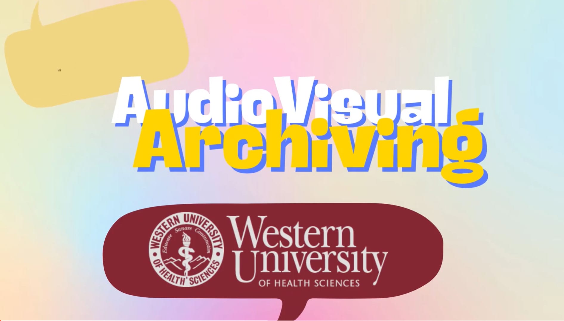 Text reading "AudioVisual Archiving" and "Western University of Health Sciences" on a pastel gradient background.