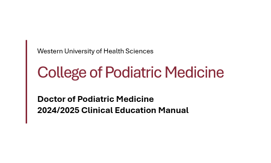 Cover page of the 2024/2025 Clinical Education Manual for the College of Podiatric Medicine, Western University of Health Sciences.