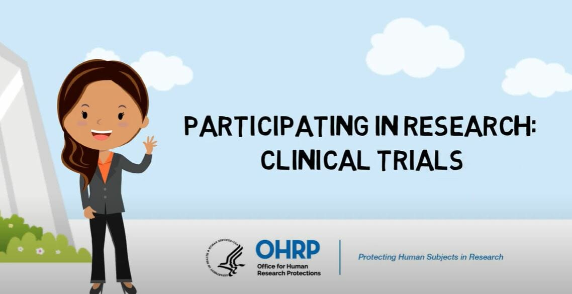 Graphic from Office for Human Research protections with text that reads: Participating in research clinical trials