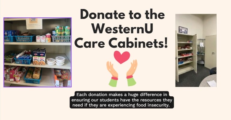 Shelves stocked with food items are shown next to a sign encouraging donations to WesternU Care Cabinets to help students facing food insecurity.