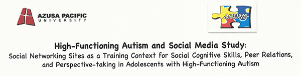 Autism and Social Media Study Flyer Azusa Pacific Autism and Social Media Study Flyer
